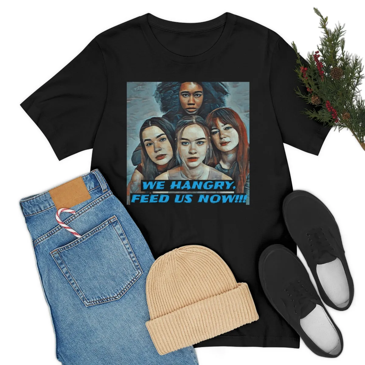 We Hangry Feed Us Now!!! Short Sleeve Tee