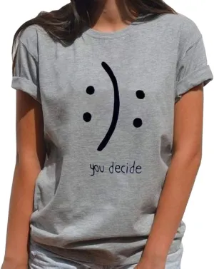 You Decide Women's T-Shirts Cotton Funny Graphic Design Casual Short Sleeve Top Tees