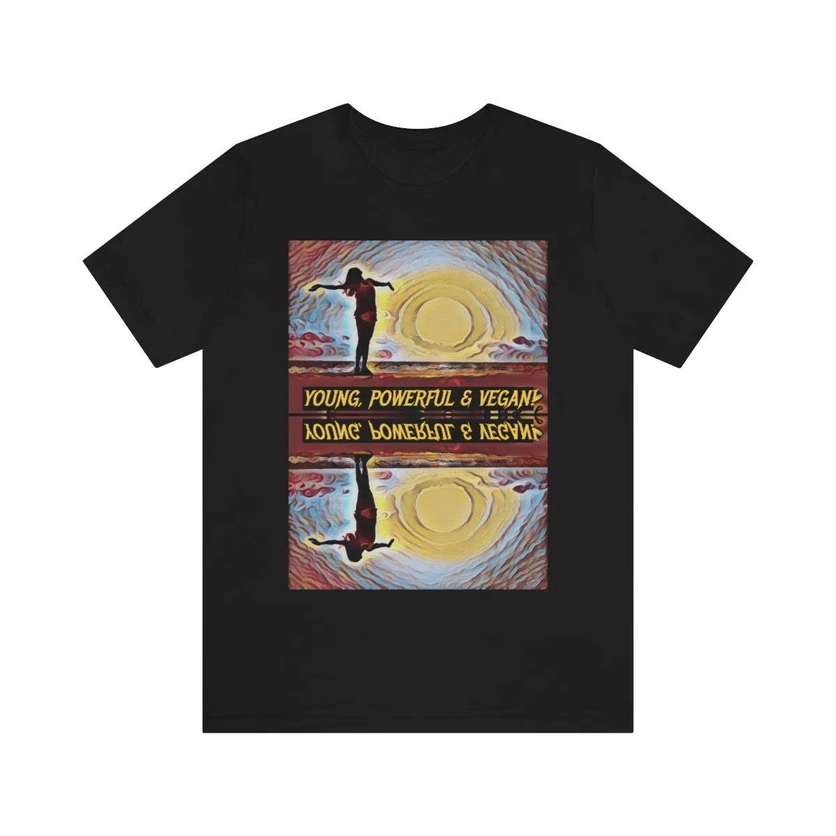 Young, Powerful & Vegan! Short Sleeve Tee